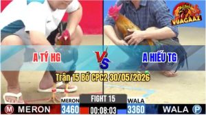 Trận 15 CPC2 30/05/2026 - Gà Điều Anh Hiếu Chưa Thả Đã Phóng Ăn 5