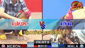 Trận 8 CPC3 23/05/2026 - Anh Lập CPC May Độ Lụm Anh Tỷ KG