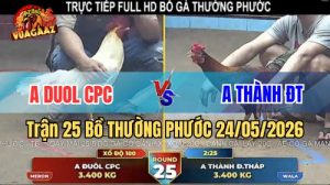 Xem trận 25 Bồ Thường Phước 24/5/2026 tại VUAGAAZ.jpg