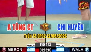 Trận 13 CPC2 12/05/2026 - 2 Chiến Kê Quá Ngang Tài Ngang Sức