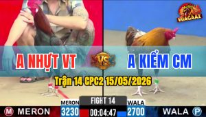 Trận 14 CPC2 15/05/2026 - Anh Kiểm Chấp Ngông Bị Anh Nhựt Lụm