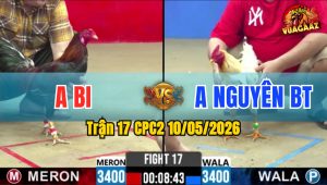 Trận 17 CPC2 10/05/2026 - Gà Điều Anh Bi Đứng Gồng Về Sau Thắng Ngược