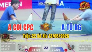 Trận 22 Xà Xía 13/05/2026 - Anh Coi Campuchia Thắng Trong Thế Thua