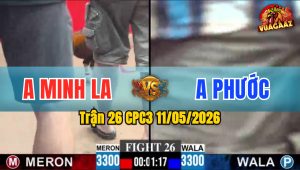 Trận 26 CPC3 11/05/2026 - Má Minh Đâm Gà Anh Phước Tốc Chạy