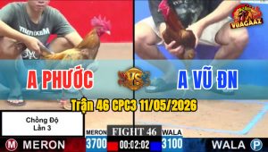 Trận 46 CPC3 11/05/2026 - Cọp Anh Phước Chồng Độ 3 Thành Công Đầu Tiên Năm 2026