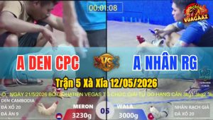 Trận 5 Xà Xía 12/05/2026 - Gà Anh Đen CPC Đá Cái Bo Quá Lực