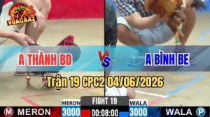 Trận 19 CPC2 Ngày 04/06/2026 Tại Vua Gà AZ