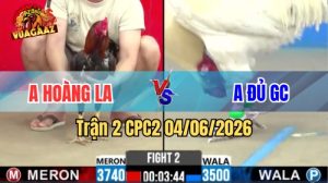 Trận 2 CPC2 Ngày 04/06/2026 Tại Vua Gà AZ