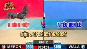 Trận 2 CPC2 Ngày 05/06/2026 Tại Vua Gà AZ