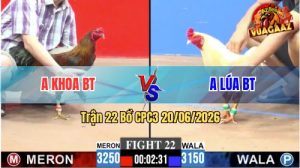 Trận 22 CPC3 20/06/2026 – Gà Úa Anh Lúa Siết Mấy Chân, Đỏ Bay Bồ