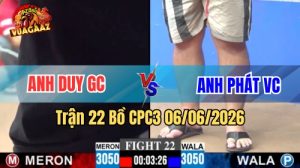 Trận 22 CPC3 Ngày 06/06/2026 Tại Vua Gà AZ