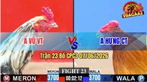 Trận 23 CPC3 07/06/2026 - Anh Vũ VT Đụng Độ Với Anh Hưng Cần Thơ