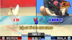 Trận 27 CPC2 27/06/2026 – Gà Anh BH Đá Quá Nhanh Quá Nguy Hiểm