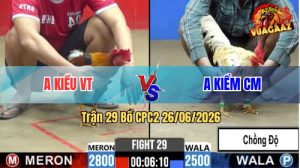 Trận 29 CPC2 26/06/2026 – Gà Bướm Anh Kiểm Cà Mau Chồng Độ 3