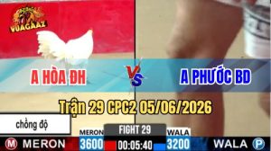 Trận 29 CPC2 Ngày 05/06/2026 Tại Vua Gà AZ