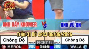 Trận 31 CPC3 Ngày 06/06/2026 Tại Vua Gà AZ