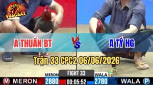 Trận 33 CPC2 Ngày 06/06/2026 Tại Vua Gà AZ