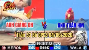 Trận 33 CPC3 Ngày 04/06/2026 Tại Vua Gà AZ