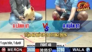 Trận 46 CPC2 07/06/2026 - Gà Bướm Gồng Gánh Cầm Hoà Quá May Mắn