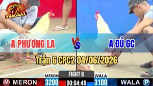 Trận 6 CPC2 Ngày 04/06/2026 Tại Vua Gà AZ
