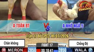 Trận 17 CPC2 18/07/2026 – Kèo Quá Độc Lạ, Anh Toàn Chấp Đá Chân Không