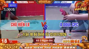 Trận 18 Dinh Bà 12/07/2026 – Chú Hiển Long Xuyên Hôm Nay Quá Hừng
