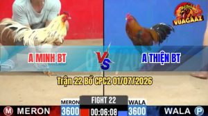 Trận 22 CPC2 01/07/2026 – Gà Điều Anh Thiện Đá Trong Vòng 3 Nốt Nhạc