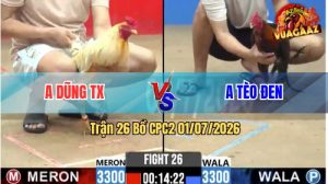 Trận 26 CPC2 01/07/2026 – Gà Bướm Anh Dũng Đá Canh Chặn Quá Khôn