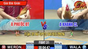 Trận 31 CPC2 04/07/2026 – Anh Phước Gặp Anh Khanh, Trận Hoà Mãn Nhãn
