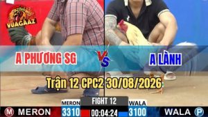 Trận 12 CPC2 Ngày 30/08/2026 Trên Vua Gà AZ