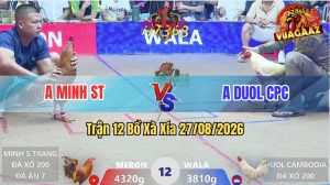 Trận 12 Xà Xía 27/08/2026 – Anh Minh ST Đụng Độ Với Anh Doul CPC
