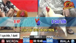 Trận 1 CPC2 18/09/2026 – Anh Cao Tiến Mở Bát Quá Thuận Lợi