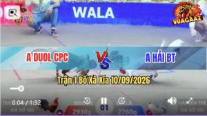 Trận 1 Xà Xía 10/09/2026 – Idol Duol CPC Mở Bát Quá Mát Tay