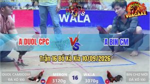 Trận 16 Xà Xía 10/09/2026 – Anh Duol CPC Đánh Bại Anh Bin CM