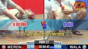 Trận 27 CPC2 21/09/2026 – Gà Chuối Anh Dương Bươi Chà Như Cái
